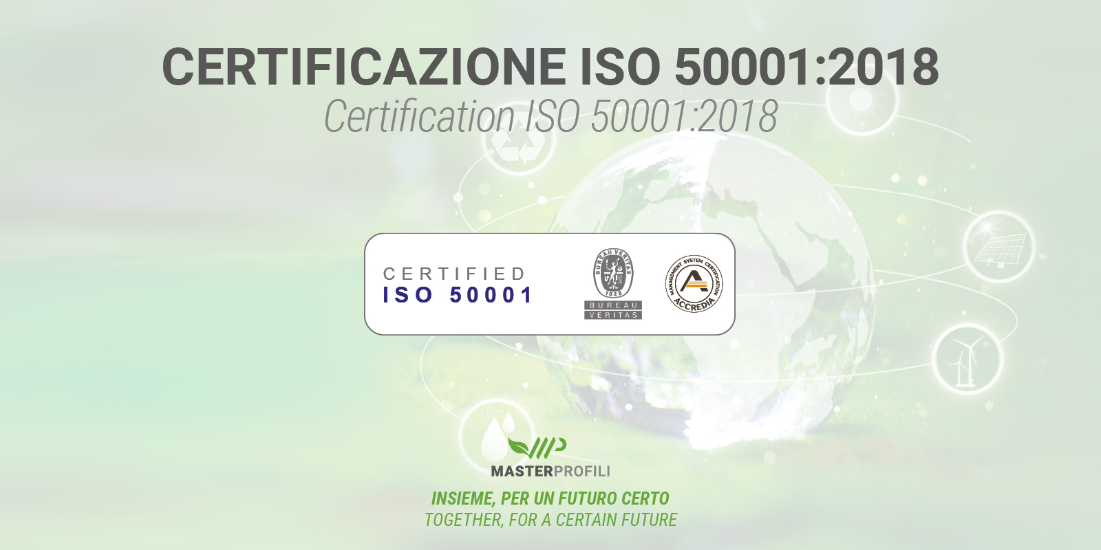 Master Profili ottiene la certificazione ISO 50001 e rafforza il proprio sistema di gestione energetica